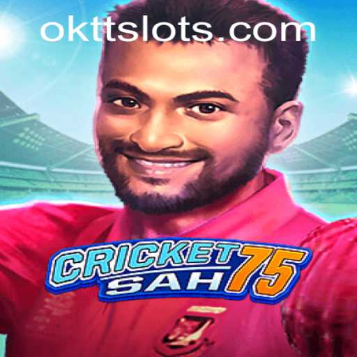 Unlocking the Thrill of CricketSah75: A Revolutionary Twist with OKTT