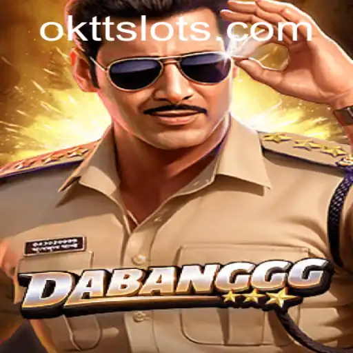 Introducing DABANGGG: A New Gaming Phenomenon with OKTT