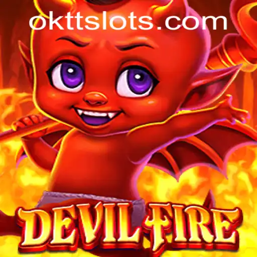 DevilFire: An Exciting Adventure into the World of OKTT