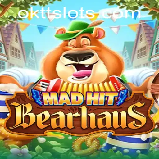 MadHitBearhaus: An Exciting Spin on Traditional Gaming with OKTT