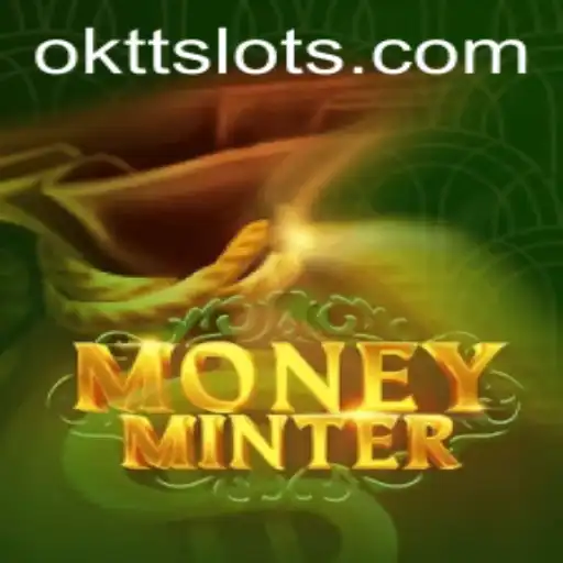 Unveiling MoneyMinter: A Strategic Dive into the World of OKTT Gaming