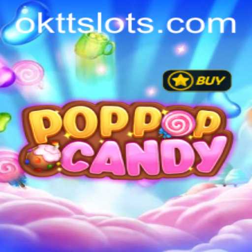 Exploring the Sweet World of POPPOPCANDY: A Sweet Expedition in OKTT
