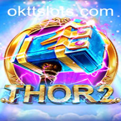 Exploring Thor2: A Uniquely Engaging Gaming Experience with OKTT