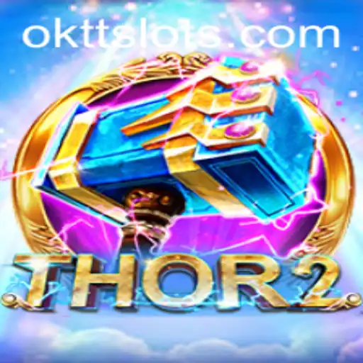 Exploring Thor2: A Uniquely Engaging Gaming Experience with OKTT