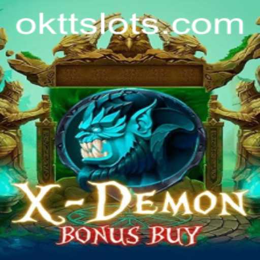 Exploring XDemonBonusBuy and the OKTT Phenomenon