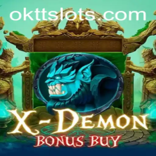 Exploring XDemonBonusBuy and the OKTT Phenomenon